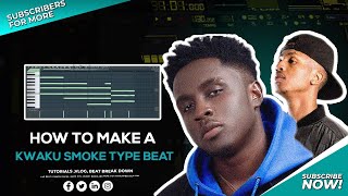 How To Make Kwaku Smoke Type Beat | Trap Type Instrumental From Scratch FL STUDIO TUTORIAL Let It Go