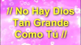 │No Hay DIOS Tan Grande Como Tú│- Alabanzas de Adoraciones (Letra - Lyrics)