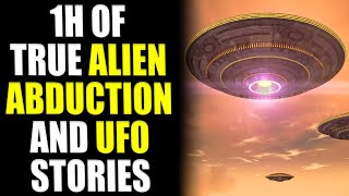 1h of True Alien Abduction Stories & UFO From Reddit v41 - HFY stories