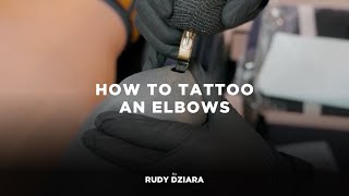 FREE WORKSHOP - How to Tattoo an Elbows - RUDY DZIARA