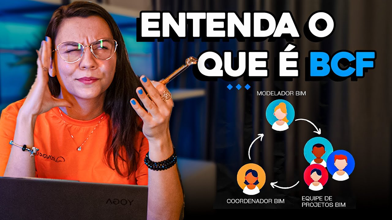 O que é BCF? Entenda o Formato de Colaboração BIM e Suas Vantagens ...