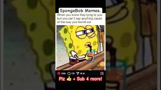 The SpongeBob Memes.. About Lying😂 #spongebobmemes #funnyasf #funny meme#memefunny