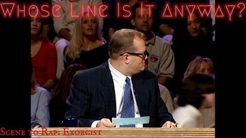 Scene to Rap: Exorcist (Whose Line Is It Anyway - Classic)