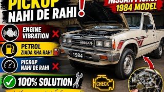 Nissan Pickup 1984 Pickup Nahi De Rahi 😱 Engine Vibration & High Fuel Consumption Fix