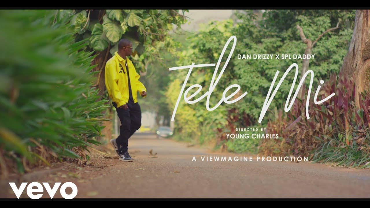 Watch Dan Drizzy, SPL Daddy - Tele Mi on YouTube Watch Dan Drizzy, SPL Daddy - Tele Mi on YouTube