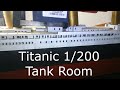 Titanic 1/200 Tank Room