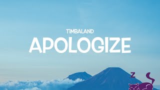 APOLOGIZE || TIMBALAND (ft. OneRepublic) || LYRICS