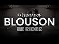 Prsentation blouson blh be rider