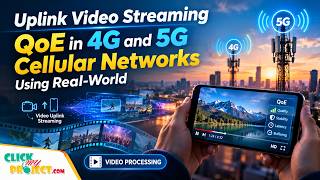 Uplink Video Streaming QoE in 4G and 5G Cellular Networks Using Real-World | ClickMyProject