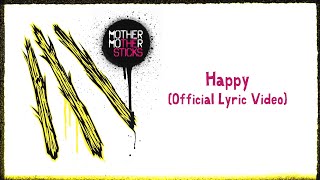 Смотреть клип Mother Mother - Happy (Official English Lyric Video)