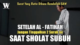 DO NOT LEAVE THESE 2 SURATS DURING FAMILY PRAYERS, AS EXAMPLED BY THE PROPHET SAW