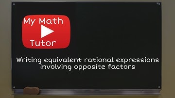 ALEKS | Writing equivalent rational expressions involving opposite factors