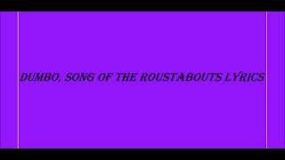 Dumbo, Song Of The Roustabouts Lyrics