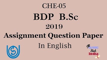 IGNOU BDP B Sc CHE 05 Assignment Question Paper 1 january 31 December In English CHE 05