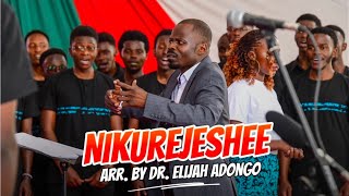 Nikurejeshee arranged by Dr. Elijah Adongo for KU Choir