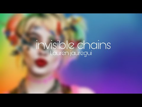Lauren Jauregui-Invisible chains(lyrics)