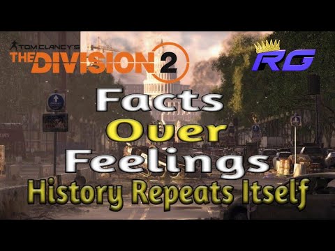 the-division-2---facts-over-feelings,-history-repeats-itself
