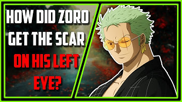 How did Zoro get a scar on his left Eye? One Piece Anime/Manga Theories: