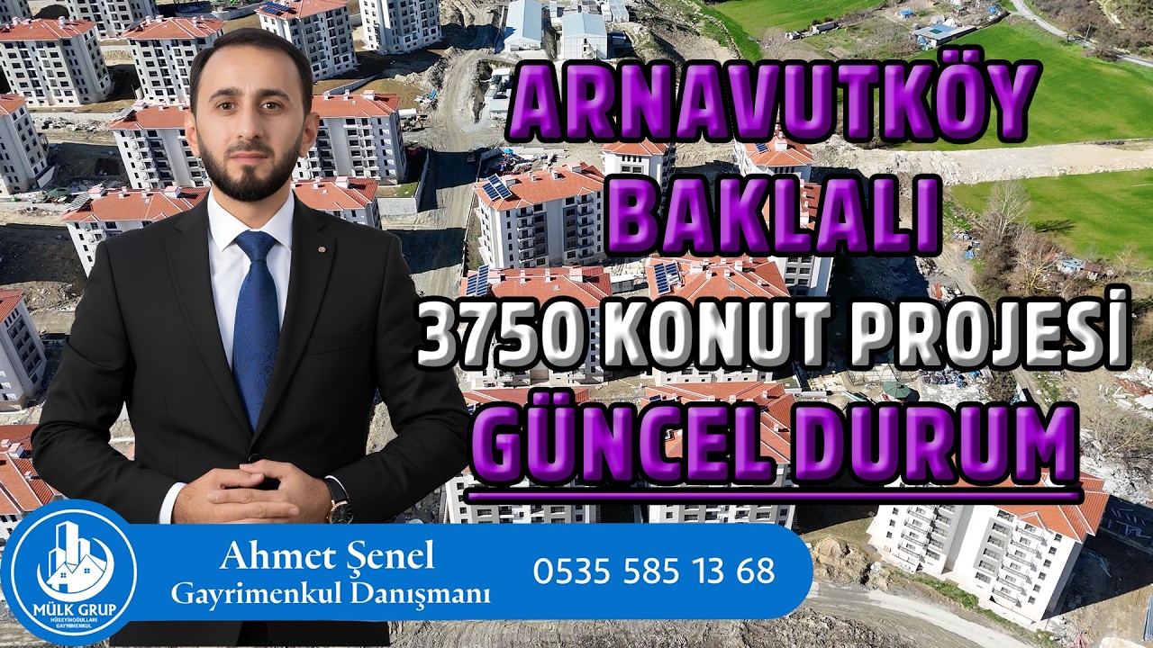TOKİ Arnavutköy Baklalı 3750 Konut Projesi | Güncel Bilgiler