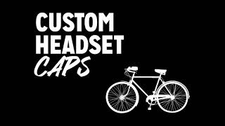 You Say It Best - Custom Bicycle Headset Caps Bentley Components Top Cap