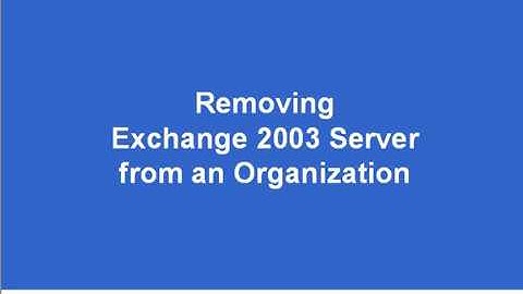 Exchange 2003   Removing an Exchange Server from an Organization