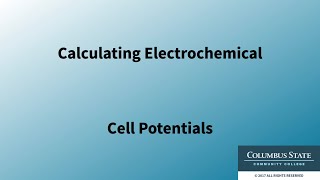 31. Calculating Electrochemical Cell Potentials