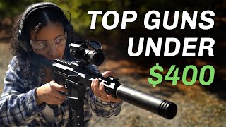 Top 7 Guns Under $400 [In 2025]