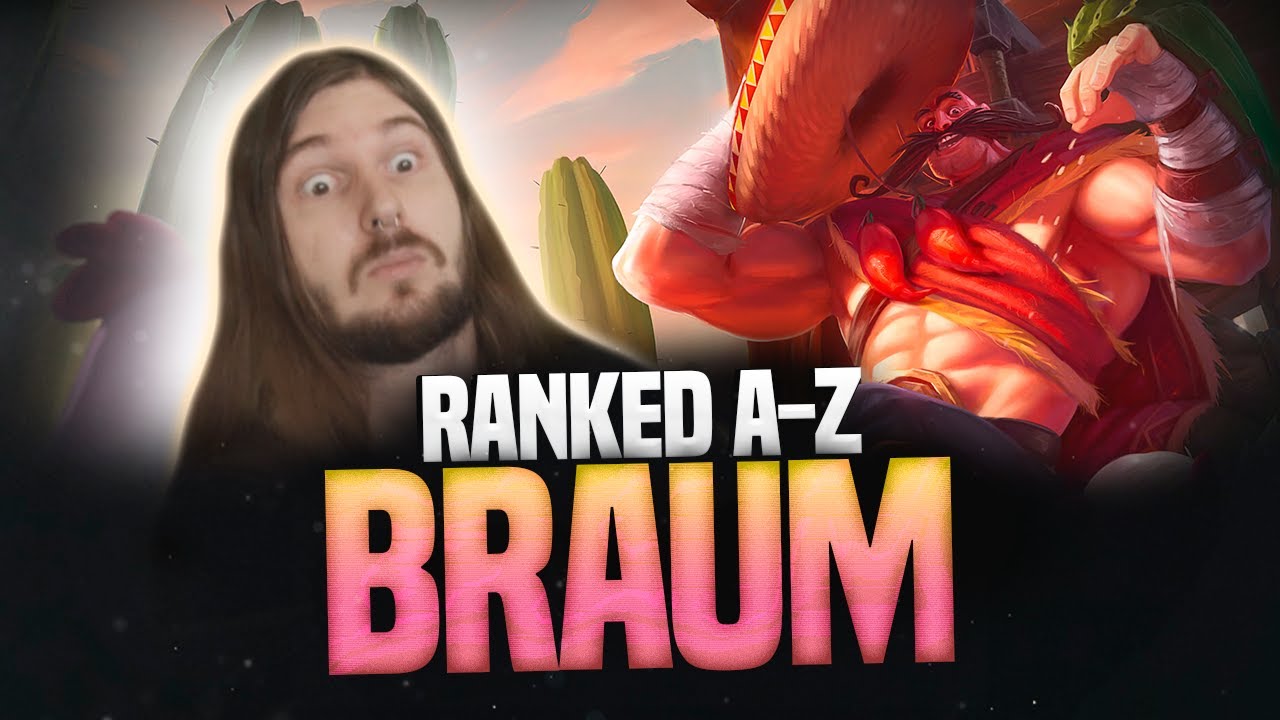 RANKED A-Z: BRAUM! LEAGUE OF LEGENDS