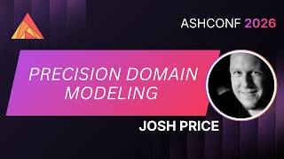 Precision Domain Modeling - Josh Price | AshConf 2026