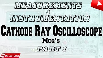 #Srilectures #CRO  MEASUREMENTS AND INSTRUMENTATION/ CRO MCQ PART 1