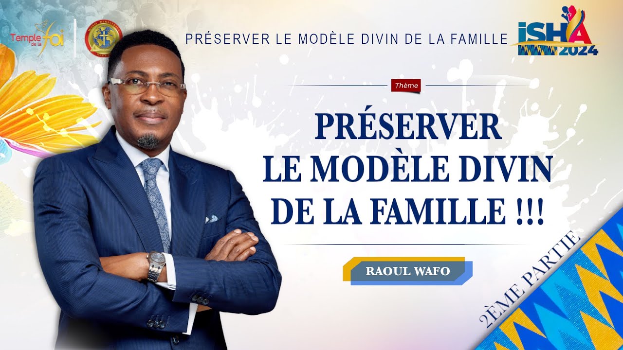 ISH''A 2024 | PRÉSERVER LE MODÈLE DIVIN DE LA FAMILLE !!! (2ÈME PARTIE