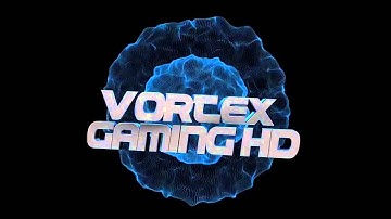 Intro ●●Vortex Gaming HD●●