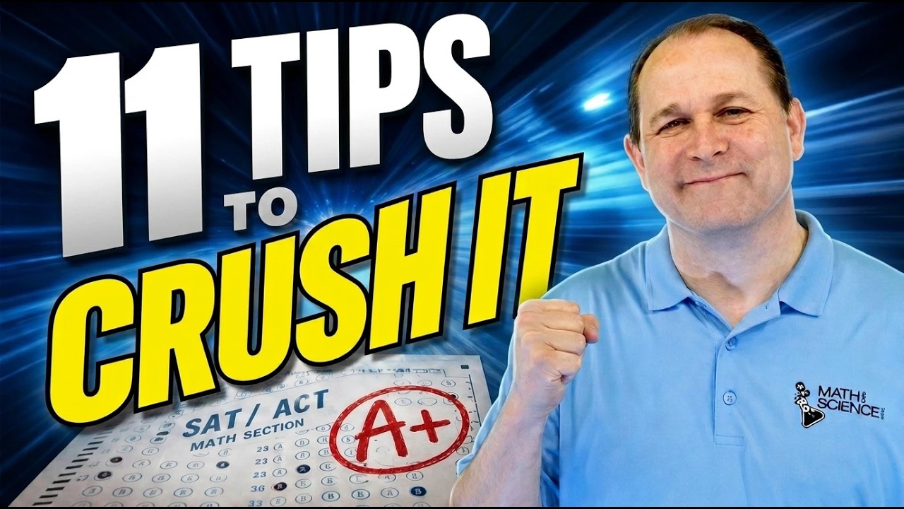 Top 11 Tips to CRUSH the SAT/ACT Math Or ANY Exam!
