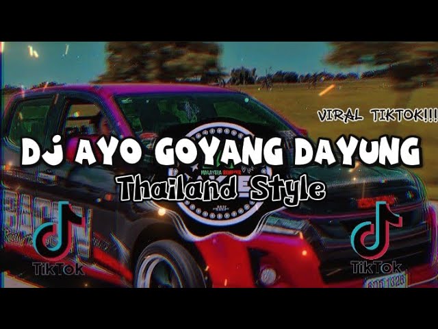 DJ AKIE-Ayo Goyang Dayung X India Mashup(Thailand Style) class=