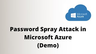 Password Spray Attack in Microsoft Azure (Demo)