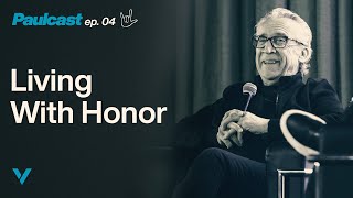 PAULCAST 4: Bill Johnson | Living A Life Of Honor