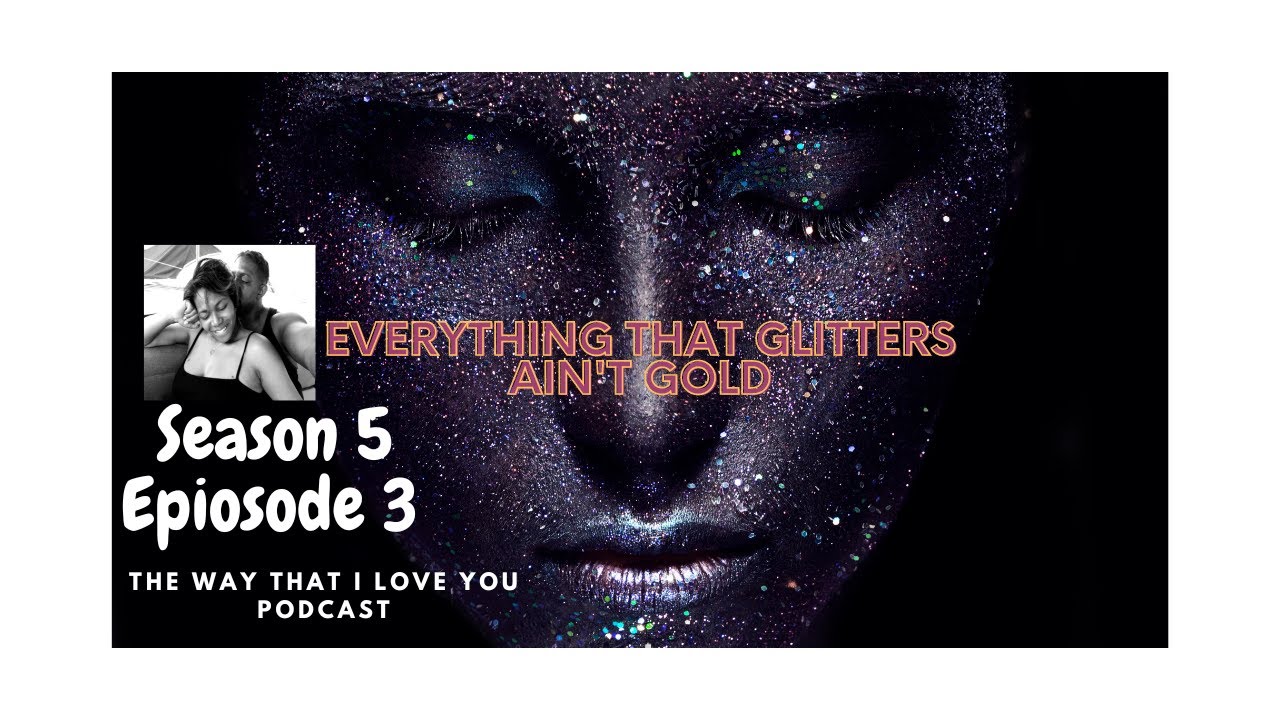 S5 E3 Everything That Glitters Ain't Gold YouTube