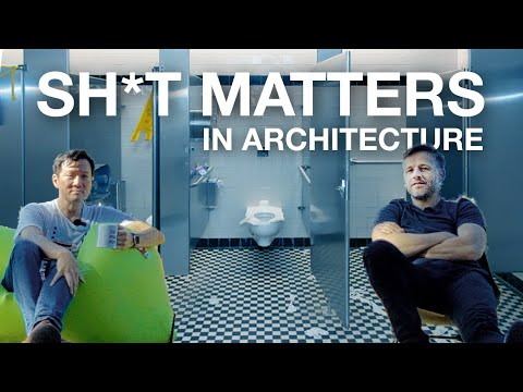 Sh*t Matters In Architecture - Why We Must Talk About Toilets