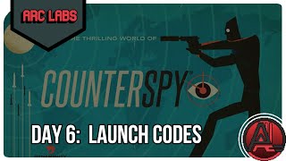 CounterSpy: Day 6 Launch Codes