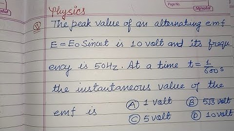 The peak value of an alternating emf E= E० Sinwt is 10 volt and its... | jee main 2026 physics 