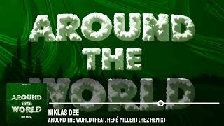 Niklas Dee - Around The World (feat. René Miller) (HBz Remix)