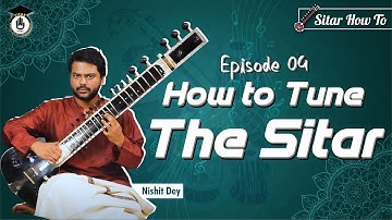 Episode 4: How To Tune The Sitar || Learn Playing Sitar In A Short & SImple Way || Sitar Gurukul