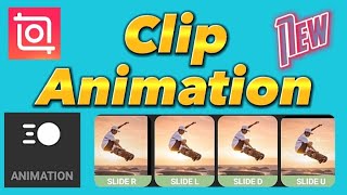 New Clip Animation feature for InShot Video Editor screenshot 1