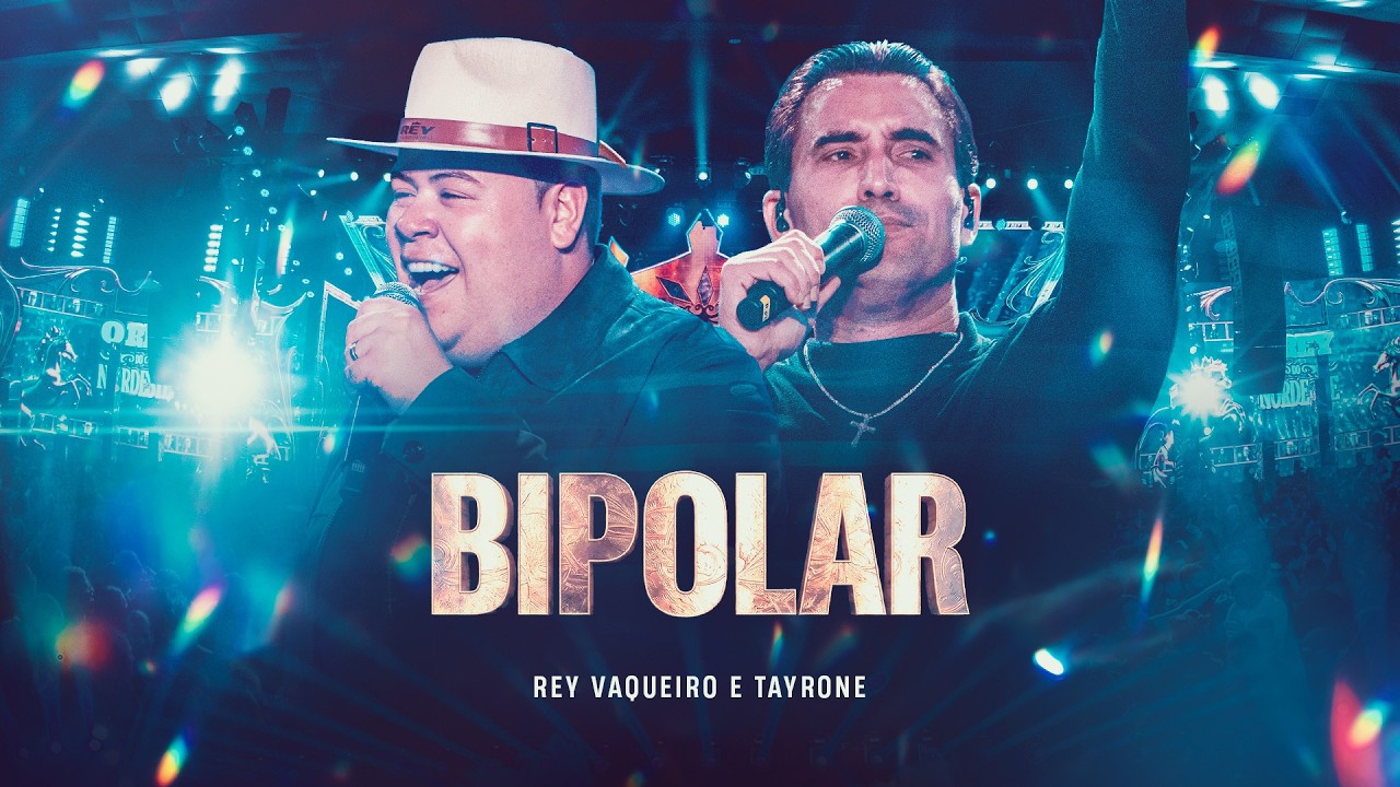 BIPOLAR - Rey Vaqueiro e Tayrone (O Rey do Nordeste)