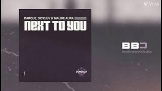 Darque, Sickluv, Maline Aura – Next To You (Extended Mix) | BBC Mussic