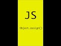 #22 Object.assign() | JavaScript | Frontend | Take it easy #shorts
