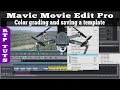 Magix Movie Edit Pro, Dji Mavic Pro, Color Grading Video Footage &amp; Saving as Video Effects Template