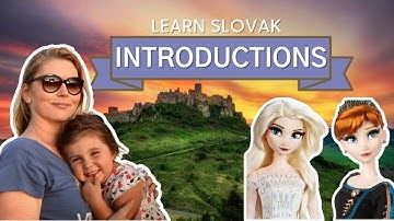 Learn Slovak - Introductions (For kids of all ages)