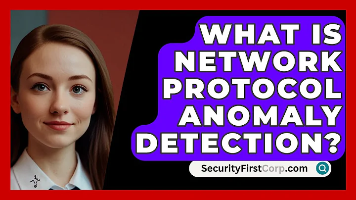 What Is Network Protocol Anomaly Detection? - SecurityFirstCorp.com