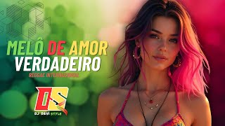 MELO DE AMOR VERDADEIRO 🎶 VERSÃO FINAL ❤️💚💛 [REGGAE INTERNACIONAL] 🇯🇲